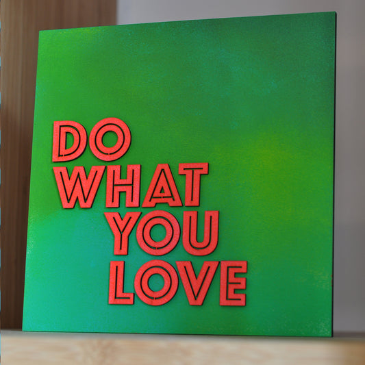 Do what you love